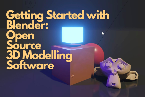 Blender Basics: Launch Your 3D Journey